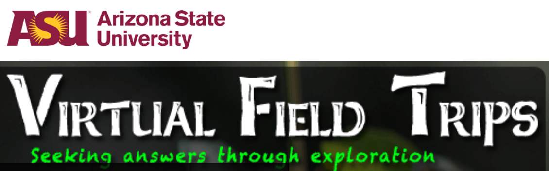 ASU Virtual Field Trips