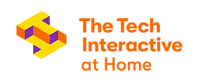 Tech Interactive at Home